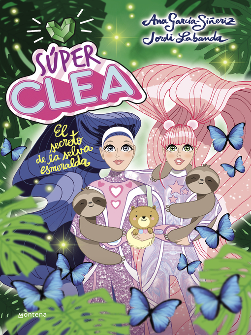 Title details for ¡Súper Clea! 3--El secreto de la selva esmeralda by Ana García-Siñeriz - Wait list